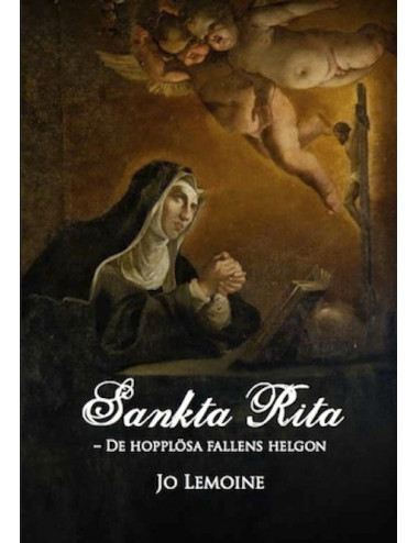 Sankta Rita - de omöjliga fallens helgon