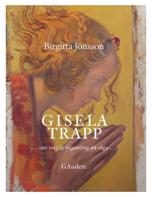 Gisela Trapp - om mig är ingenting att säga